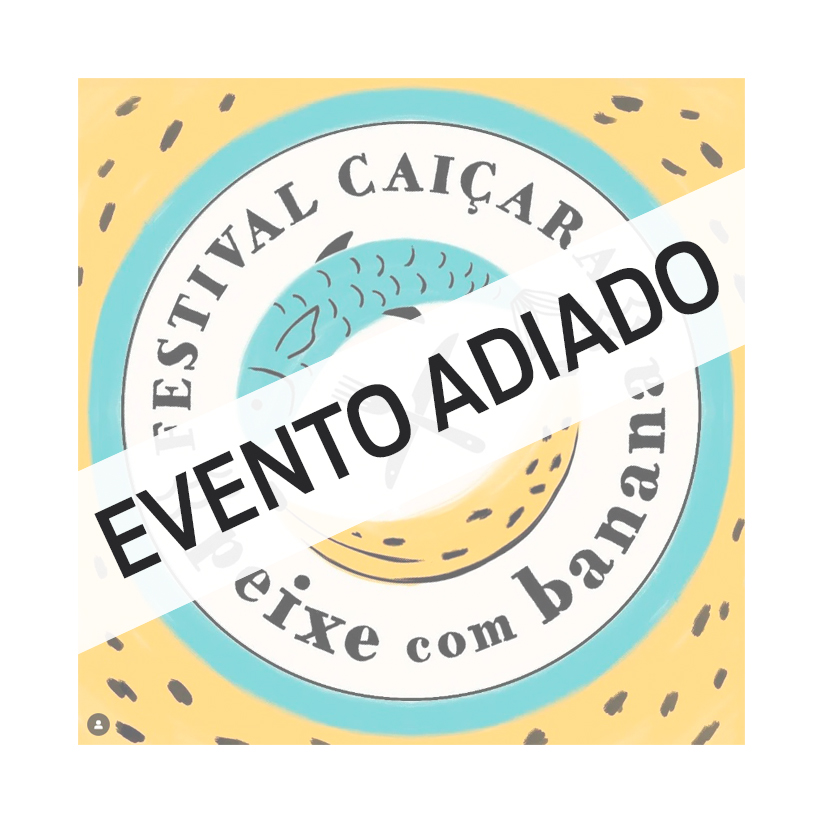 Adiamento do Festival Caiçara Peixe com Banana